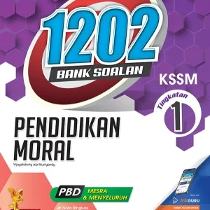 1202 Bank Soalan Pendidikan Moral Tingkatan 1 KSSM