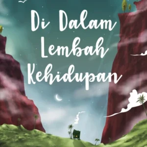 JEJAK TARBIAH Di Dalam Lembah Kehidupan